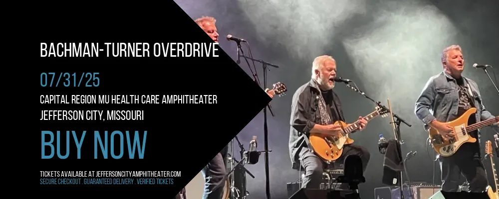 Bachman-Turner Overdrive at Capital Region MU Health Care Amphitheater